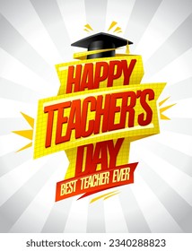 Happy Teacher's day card, best Teacher ever poster with graduation hat and golden ribbon