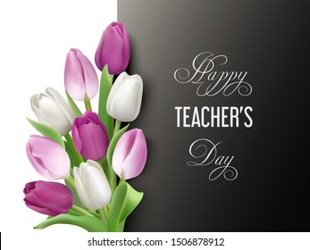 Happy Teachers Day card with delicate tulips on a white background. Congratulation text Happy Teachers Day on a dark chalkboard. Vector illustration