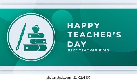 Happy Teachers Day Celebration Vector Design Illustration for Background, Poster, Banner, Advertising, Greeting Card