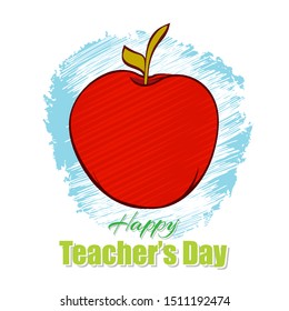 Happy Teacher's Day. Creative and colorful abstract template for greeting card, flyer, poster, banner. Fun hand drawn apple, сute greeting message on top of painted white - blue scribbled background.