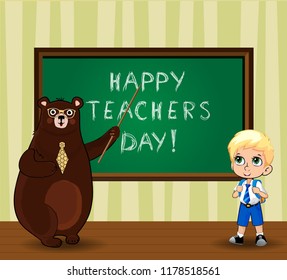 Happy teachers day greeting card illustration with cute cartoon bear teacher wearing glasses and tie holding pointer and kawaii schoolboy in uniform near blackboard with chalk title in classroom.