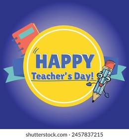 Happy Teacher's Day greeting card design with lettering. Vector illustration for cards, prints, etc