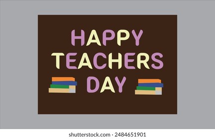 Happy Teacher's Day greeting card for World teachers day concept.