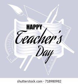 happy Teacher's Day greeting card, abstract, poster, vector lettering with pencils and notebooks. vector illustration