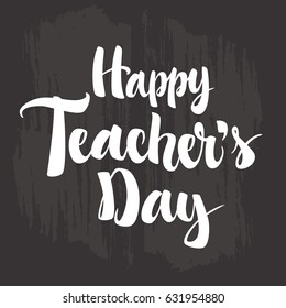 Happy Teachers Day hand drawn modern calligraphy illustration. Vector typography design for greeting card or banner.