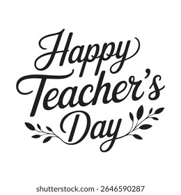 Happy teacher's day.  Handwritten text. Lettering, banner, poster. Children's education. Vector illustration
