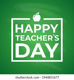 Happy teacher's day modern creative banner, sign, design concept, social media post with white text and apple icon on a green school table. 