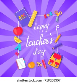 Happy Teacher's Day multicolored postcard. Text on vector illustration surrounded by frame of school stuff isolated on purple background