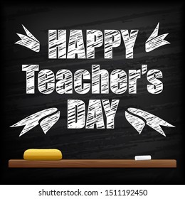 Happy Teacher's Day. Nice and Creative abstract template for greeting card, flyer, poster, banner. Decorated cross hatched greeting message, abstract blackboard, sponge and chalk. Vector illustration.