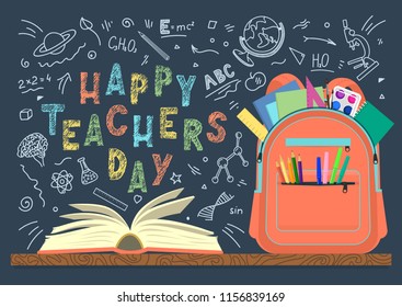 Happy Teachers Day. School backpack and open book on blackboard background with chalkdrawing dooles and lettering. Vector illustration.