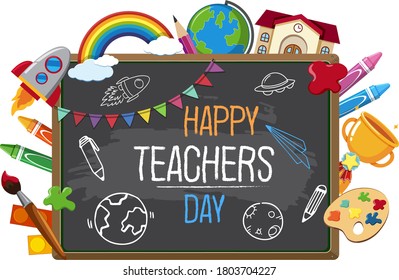 Happy Teacher's Day sign with set of stationary elements on blackboard illustration