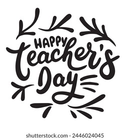 Happy Teacher's Day text banner. Hand drawn vector art.