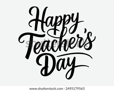 Happy Teacher's day text design. Vector calligraphy. Typography poster. Usable as background.