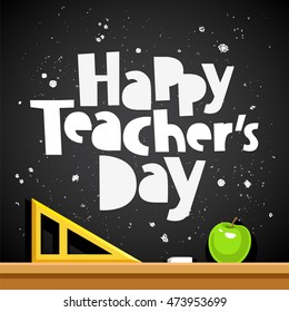 Happy Teacher's Day. Trend calligraphy. Excellent gift card. Vector illustration on a black background. School chalk board with a triangle and an apple.