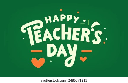 Happy teacher's day t-shirt design, A green background with a message that says happy teachers day