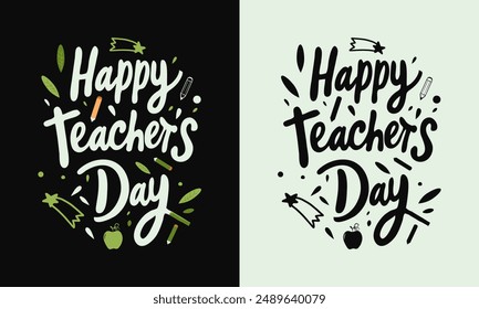 Happy teacher's day typography t-shirt design