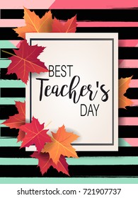 Happy Teacher's day - unique handdrawn poster with maple leaves and white frame. Vector art. Great typography design elements for congratulation cards, banners and flyers.