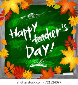 happy teacher's day vector background on blackboard. hand drawn lettering. greeting card