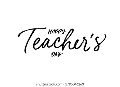 Happy teacher's day vector brush calligraphy. Hand drawn modern black lettering. Typography design for greeting card, logo, stamp or teacher's day banner. Calligraphy card or poster