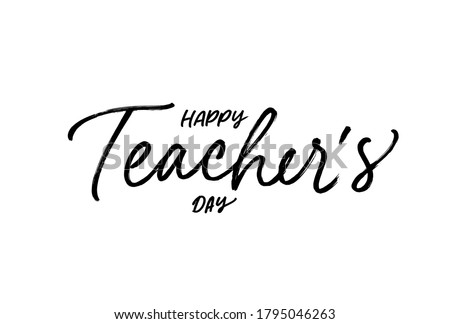 Happy teacher's day vector brush calligraphy. Hand drawn modern black lettering. Typography design for greeting card, logo, stamp or teacher's day banner. Calligraphy card or poster