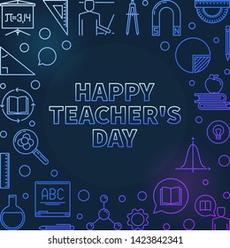 Happy Teacher's Day vector concept colorful linear illustration or frame