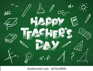 Happy Teacher's Day. Vector greeting card with hand drawn doddles supplies on chalkboard background