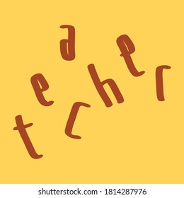 Happy teacher's day vector illustration. Hand painted lettering phrase.
