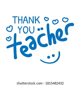 Happy teacher's day vector illustration.  Hand painted lettering phrase. 