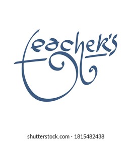 Happy teacher's day vector illustration.  Hand painted lettering phrase. 