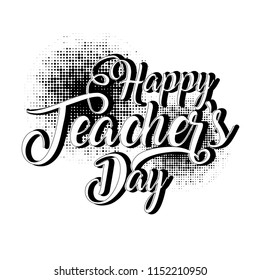 Happy teachers day vector typography. Lettering design.
