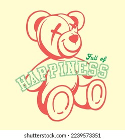 Happy teddy bear illustration with a slogan graphic design for kids' t shirt 