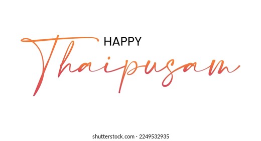 Happy Thaipusam, traditional Hinduism Tamil festival celebration. Handwritten calligraphic lettering isolated on white background. Typography script suitable for banners, greeting cards, flyers.