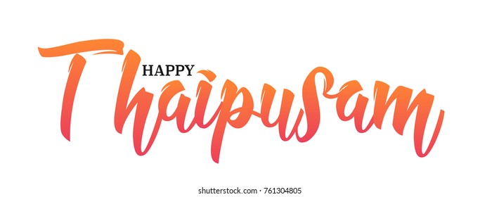 Happy Thaipusam, traditional Hinduism Tamil festival celebration. Handwritten calligraphic lettering isolated on white background. Typography script for banners, greeting cards, flyers.