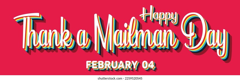 Happy Thank a Mailman Day, February 04. Calendar of February Retro Text Effect, Vector design
