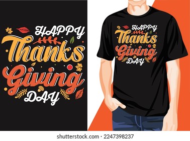 Happy Thanks Giving Day Vector T-shirt Design.