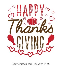 happy thanks giving ,SVG t-shirt design, black SVG cut files, typography custom t-shirt design