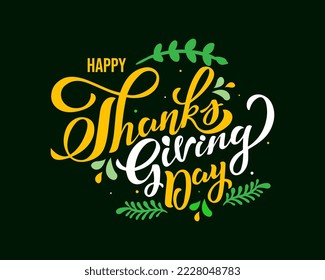 Happy thanks giving typography, vector illustration, greeting card, social media post, banner, poster, flyer, decoration card, invitation card, Calligraphic design