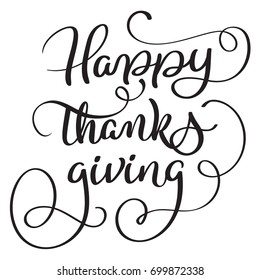 Happy, thanks, giving words on white background. Hand drawn Calligraphy lettering Vector illustration EPS10