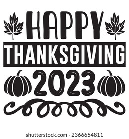Happy Thanksgiving 2023 t-shirt design vector file