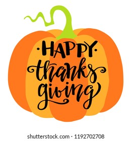 Happy Thanksgiving, autumn holyday background, hand written lettering, on the  pumpkin, vintage vector illustration.