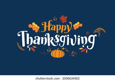 Happy Thanksgiving, Autumn, Typography, Calligraphy design, vector illustration.
