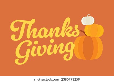 Happy Thanksgiving, Thanksgiving Background, Thanksgiving Banner, Thanksgiving Poster, Pumpkin Vector, Autumn Background, November Holiday, Vector Illustration Background