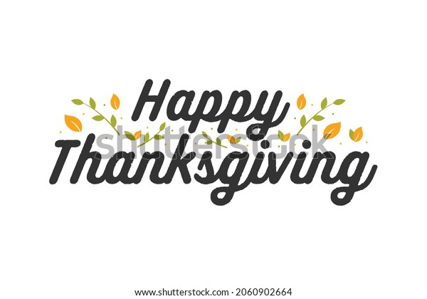 Happy\
Thanksgiving Background, Thanksgiving Background, Happy\
Thanksgiving Card, Greeting Card, Holiday Card, Handwritten\
Thanksgiving Text, Vector Text\
Background