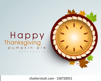 Happy Thanksgiving background with pumpkin pie and maple leaves, can be use as flyer, banner or poster. 