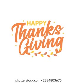 Happy Thanksgiving Banner, Thanksgiving Background, Happy Thanksgiving Day. Autumn Vector Illustration. Happy Thanksgiving Calligraphy Text, Fall Background. Vector Background	