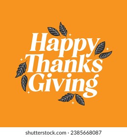 Happy Thanksgiving Banner, Thanksgiving Background, Happy Thanksgiving Day. Autumn Vector Illustration. Happy Thanksgiving Calligraphy Text, Fall Background. Vector Background	