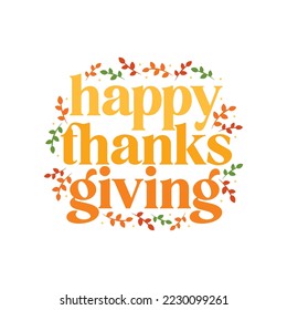 Happy Thanksgiving Banner, Thanksgiving Background, Thanksgiving Text, Holiday Greeting Card, Be Thankful Vector Illustration Background