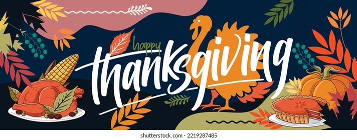 happy thanksgiving banner design with typography, turkey bird, corn, pumpkin pie and abstract leaves thanksgiving background. Vector illustration.