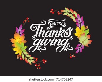 Happy Thanksgiving beautiful inscription, lettering, greeting card, banner, invitation. Vector illustration.