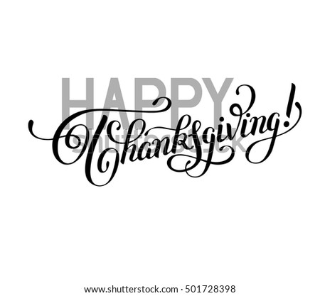 Happy Thanksgiving Black White Handwritten Lettering Stock Vector ...